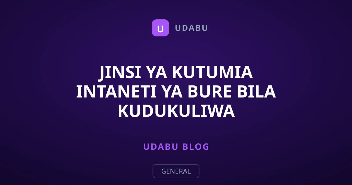 Jinsi ya Kutumia Intaneti ya Bure Bila Kudukuliwa